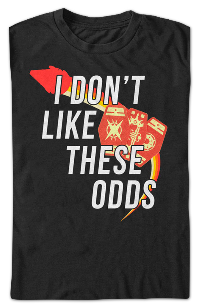 I Don T Like These Odds Solo Star Wars T Shirt