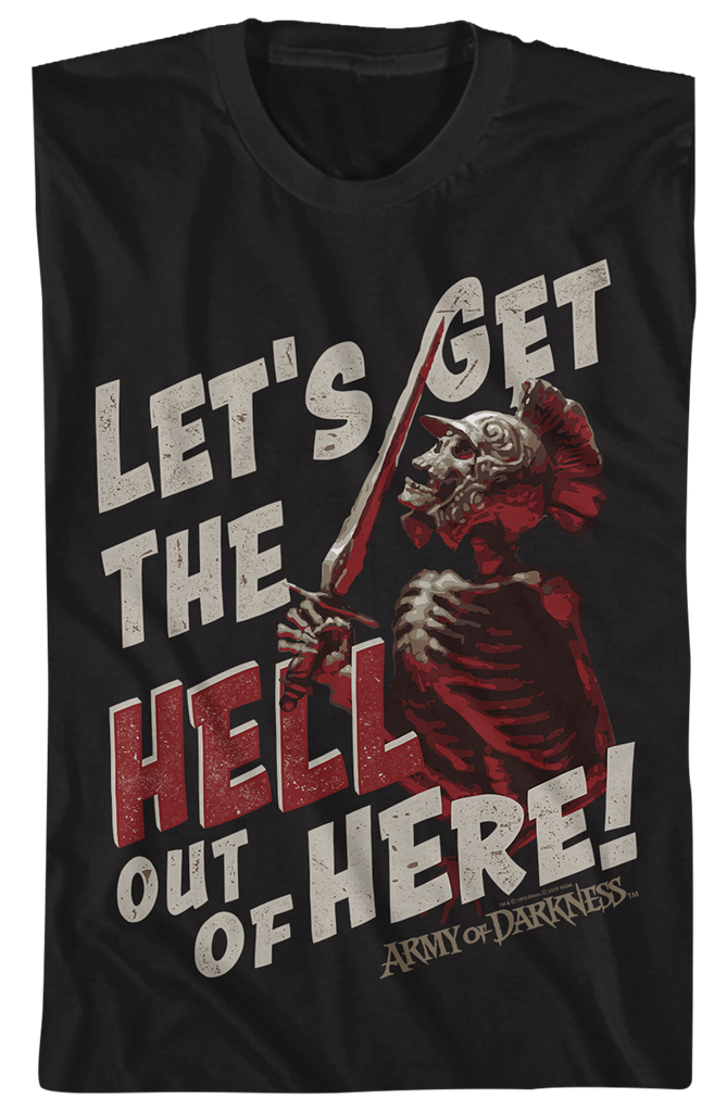 let-s-get-the-hell-out-of-here-army-of-darkness-t-shirt