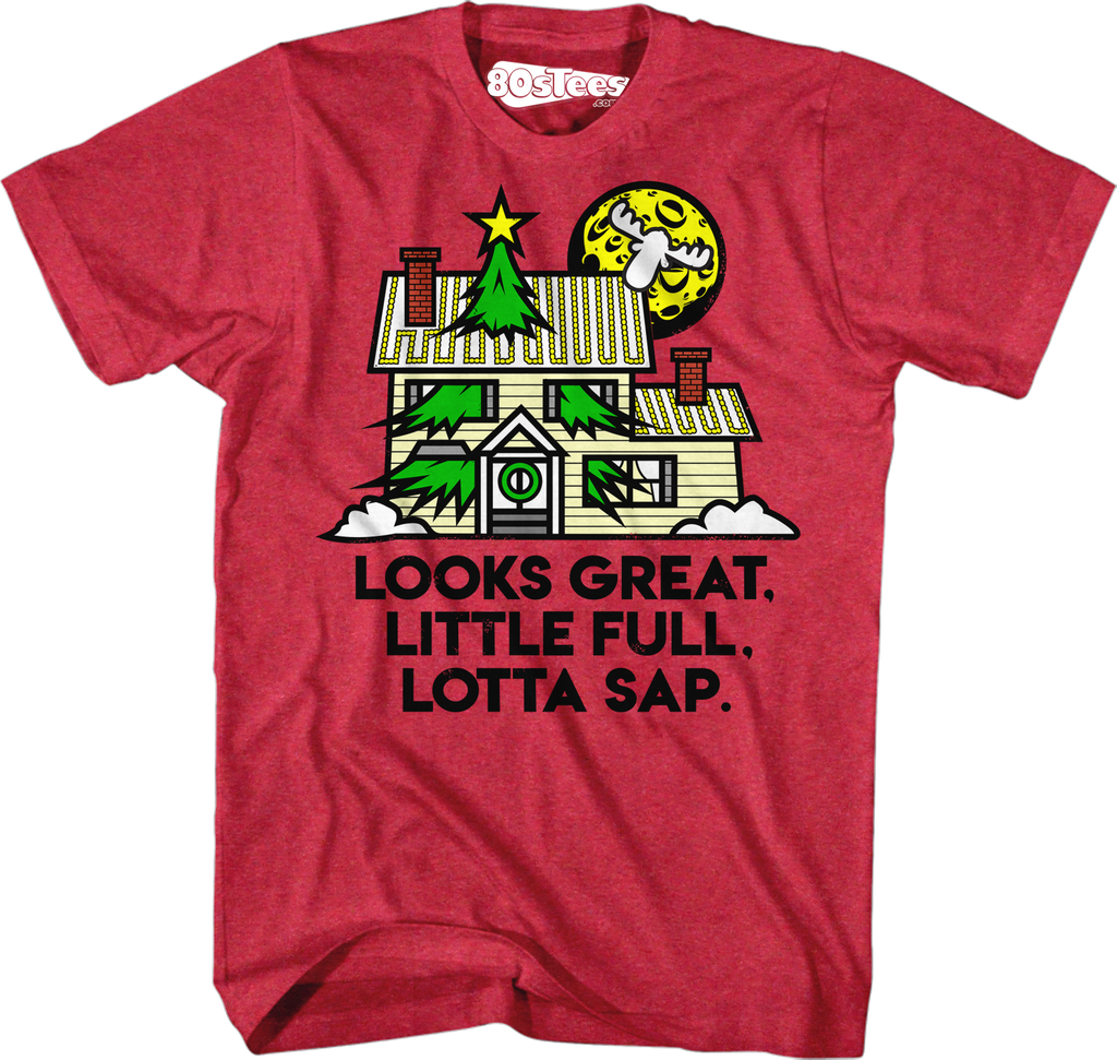 Looks Great Little Full Lotta Sap Christmas Vacation T-Shirt