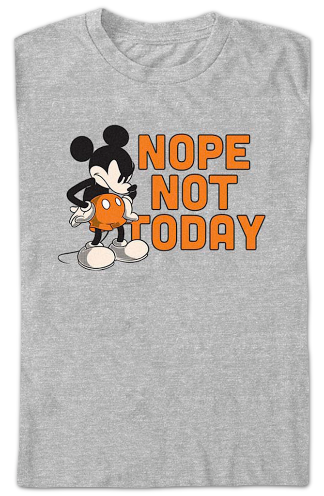 Nope T-Shirt Mouse Not Mickey Disney Today