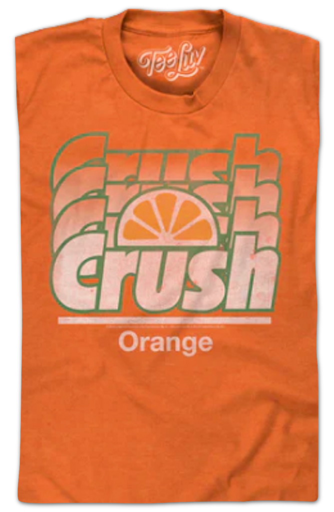 Orange crush 2024 tee shirt