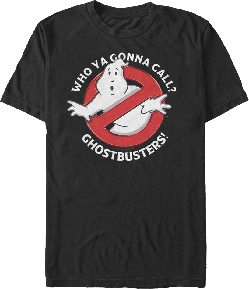 Who Ya Gonna Call Ghostbusters T Shirt