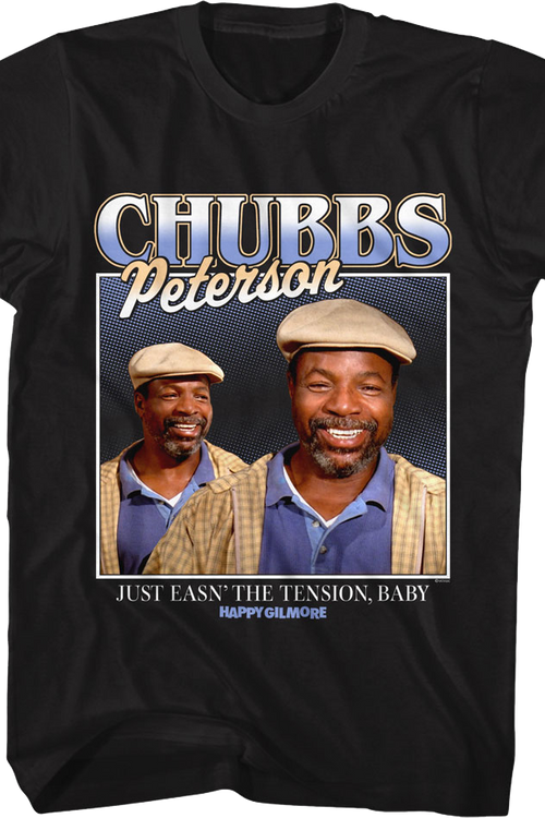 Chubbs Peterson Just Easn' The Tension Happy Gilmore T-Shirtmain product image