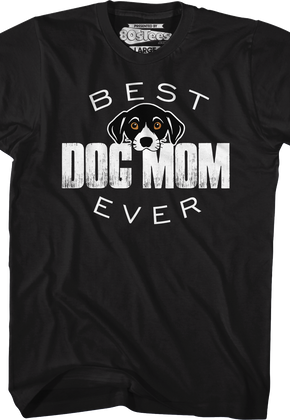 Best Dog Mom Ever T-Shirt