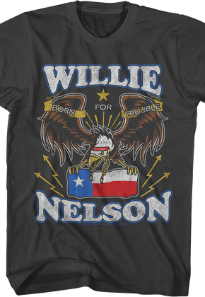 Born For Trouble Willie Nelson T-Shirt