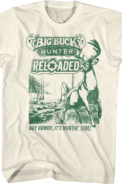 Boy Howdy It's Huntin' Time Big Buck Hunter Reloaded T-Shirtmain product image