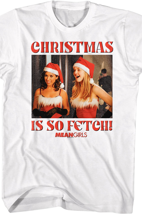 Christmas Is So Fetch Mean Girls T-Shirtmain product image