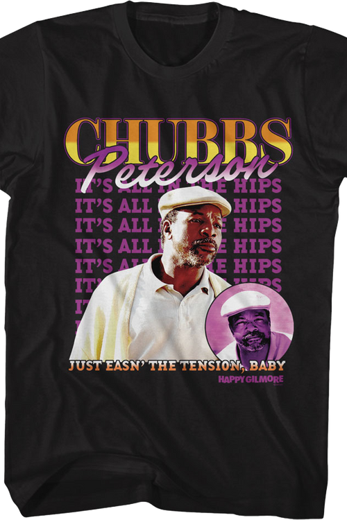 Chubbs Peterson It's All In The Hips Happy Gilmore T-Shirtmain product image