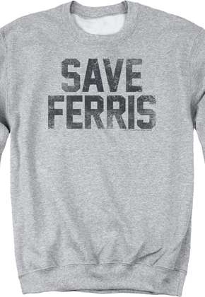 Distressed Save Ferris Bueller Sweatshirt