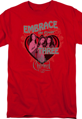 Embrace The Power Of Three Charmed T-Shirt