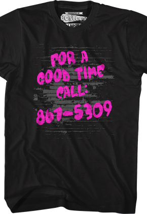 For A Good Time Call 867-5309 T-Shirt