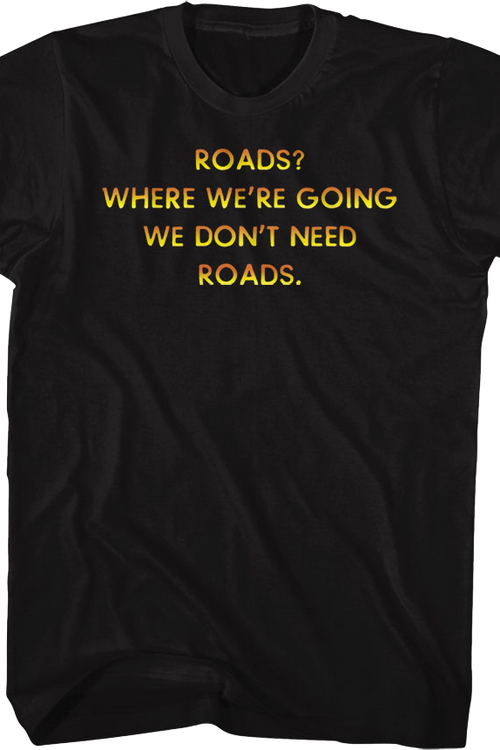 Front & Back We Don't Need Roads Back To The Future T-Shirtmain product image