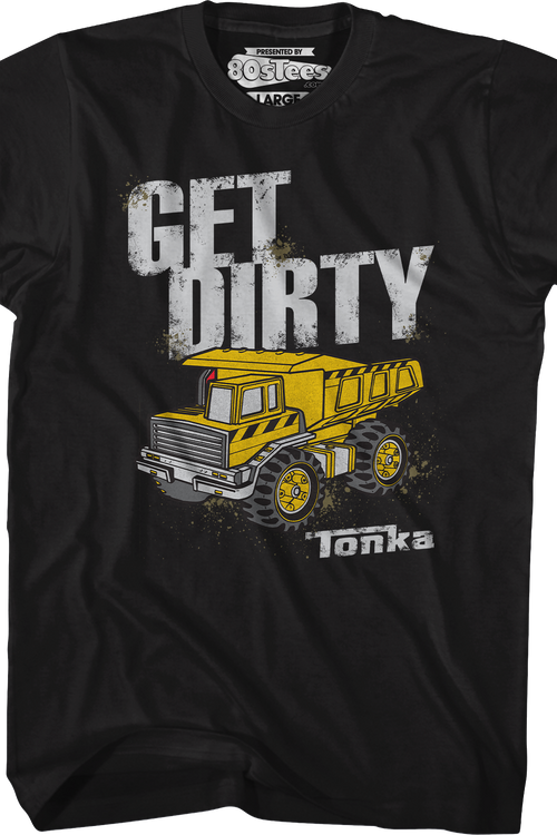 Get Dirty Tonka T-Shirtmain product image