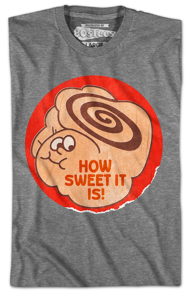 How Sweet It Is Scratch & Sniff Sticker T-Shirt