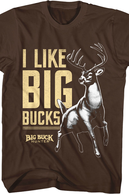 I Like Big Bucks Big Buck Hunter T-Shirtmain product image