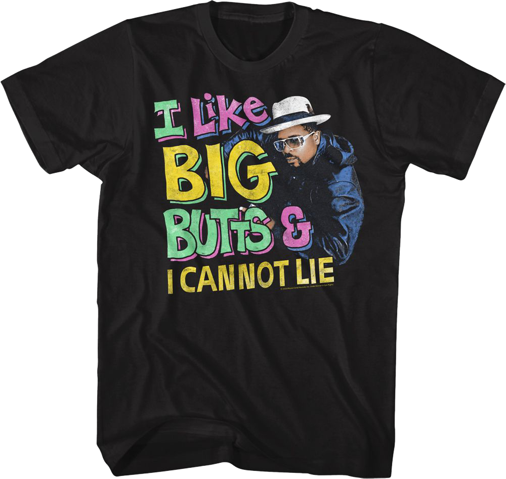 I Like Big Butts and I Cannot Lie Sir Mix-a-Lot Shirt