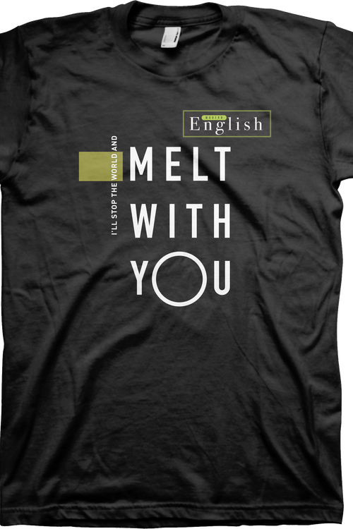 I Melt With You Modern English T-Shirtmain product image