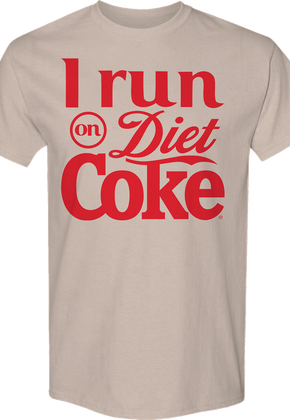 I Run On Diet Coke T-Shirt