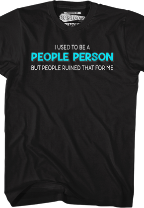 I Used To Be A People Person T-Shirt