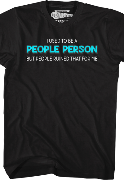 I Used To Be A People Person T-Shirt