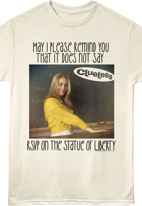 It Does Not Say RSVP On The Statue Of Liberty Clueless T-Shirt