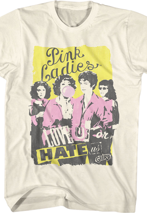 Love Us Or Hate Us Pink Ladies Grease T-Shirt