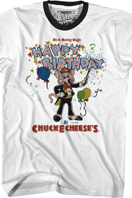 Making Magic Happy Birthday Chuck E. Cheese Ringer Shirtmain product image