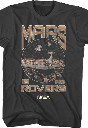 Mars Is For Rovers NASA T-Shirt