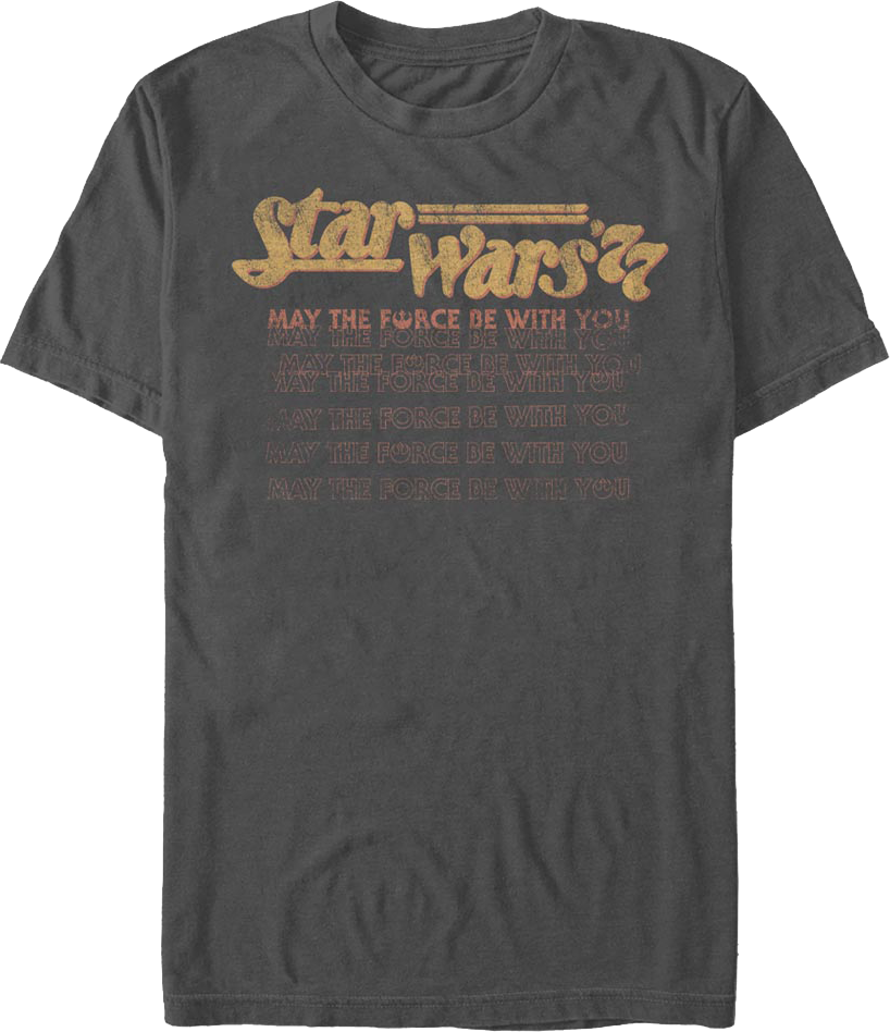 May The Force Be With You '77 Star Wars T-Shirt