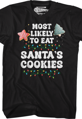 Most Likely To Eat Santa's Cookies T-Shirt