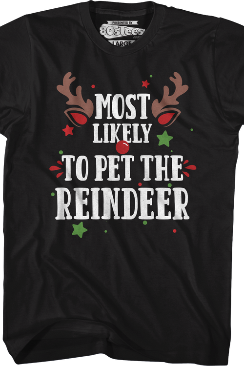 Most Likely To Pet The Reindeer T-Shirtmain product image