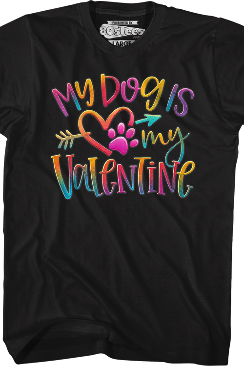 My Dog Is My Valentine T-Shirtmain product image