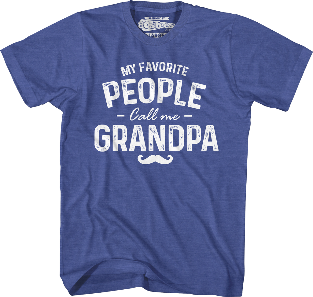 My Favorite People Call Me Grandpa T-Shirt