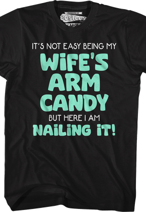 My Wife's Arm Candy T-Shirt