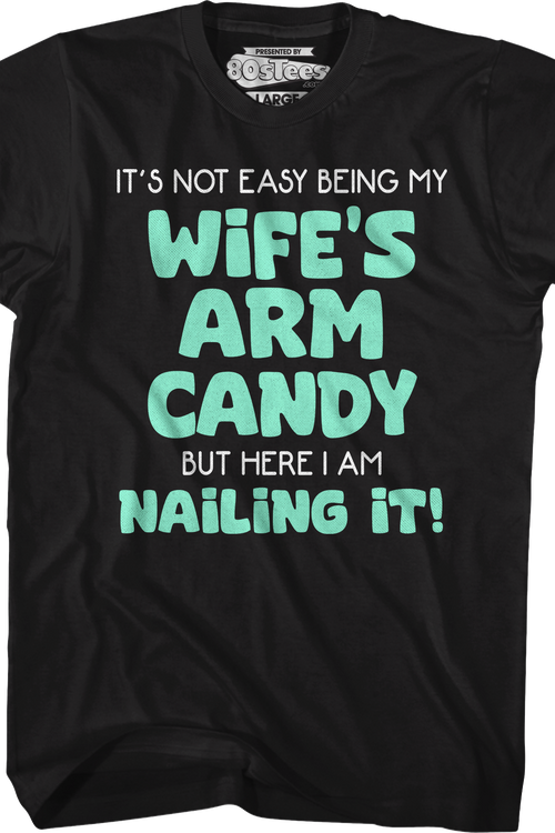 My Wife's Arm Candy T-Shirtmain product image