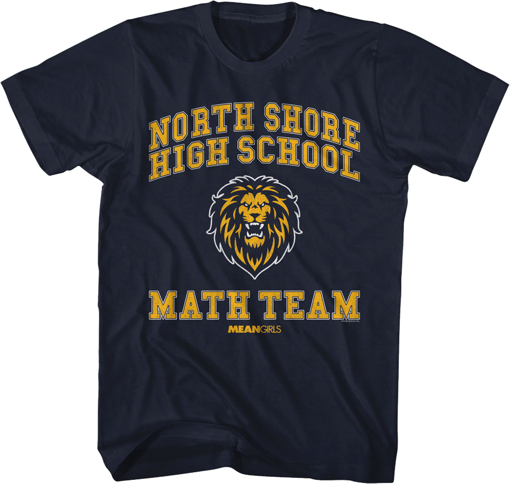 North Shore High School Math Team Mean Girls T-Shirt