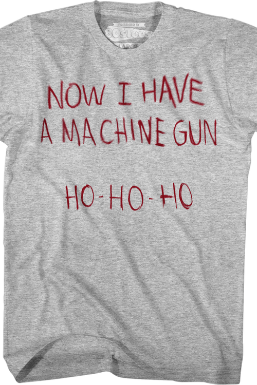 Now I Have Ho A Machine Gun Ho Ho Die Hard T-Shirt