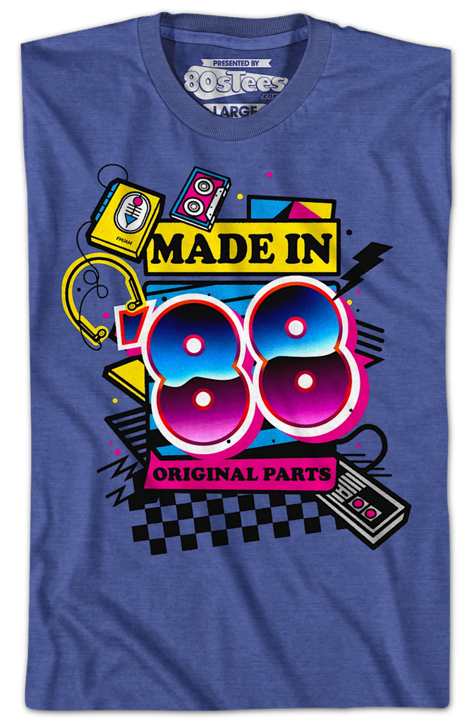 Original Parts Made In '88 T-Shirt