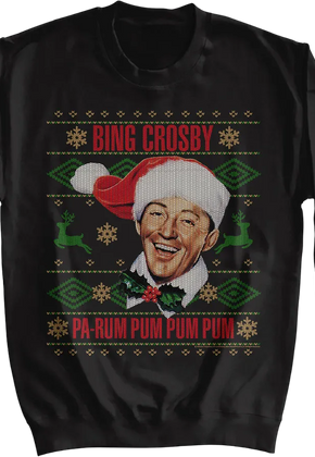 Pa-Rum Pum Pum Pum Faux Ugly Christmas Sweater Bing Crosby Sweatshirt