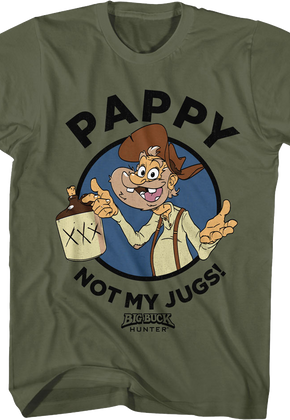 Pappy Not My Jugs Big Buck Hunter T-Shirt