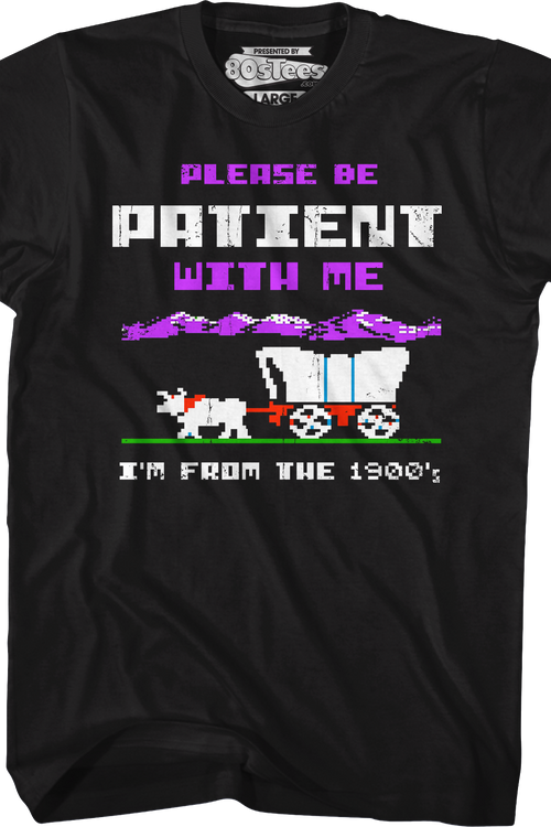 Please Be Patient With Me I'm From The 1900's T-Shirtmain product image