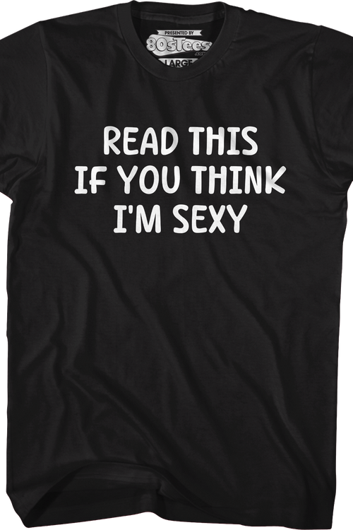 Read This If You Think I'm Sexy T-Shirtmain product image