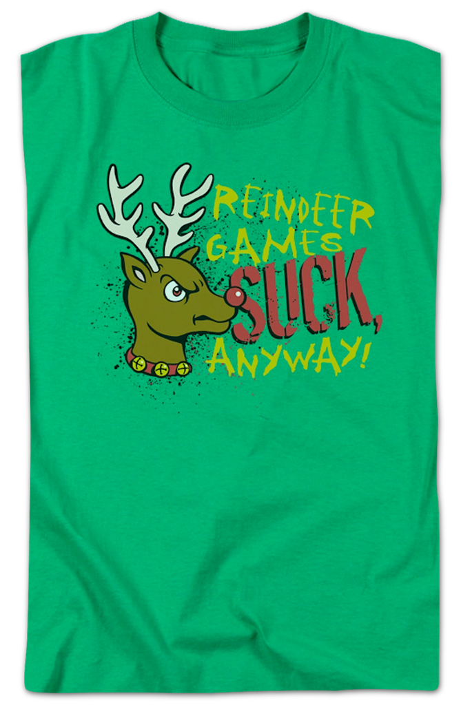 Reindeer Games Suck T Shirt