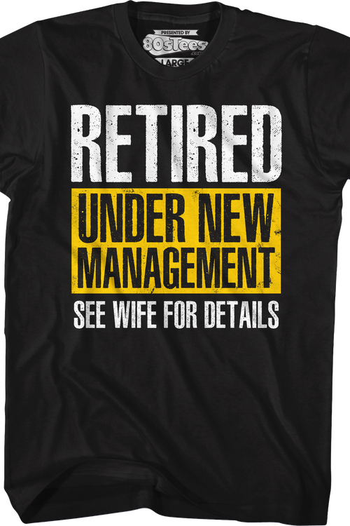 Retired Under New Management T-Shirtmain product image