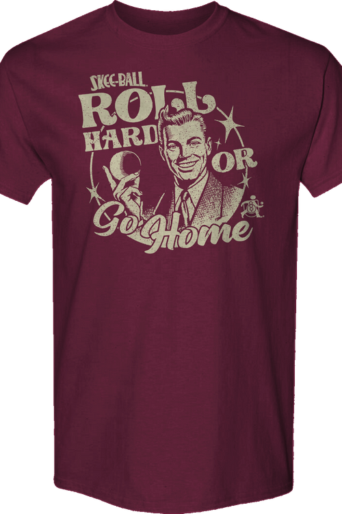 Roll Hard Or Go Home Skee-Ball T-Shirtmain product image