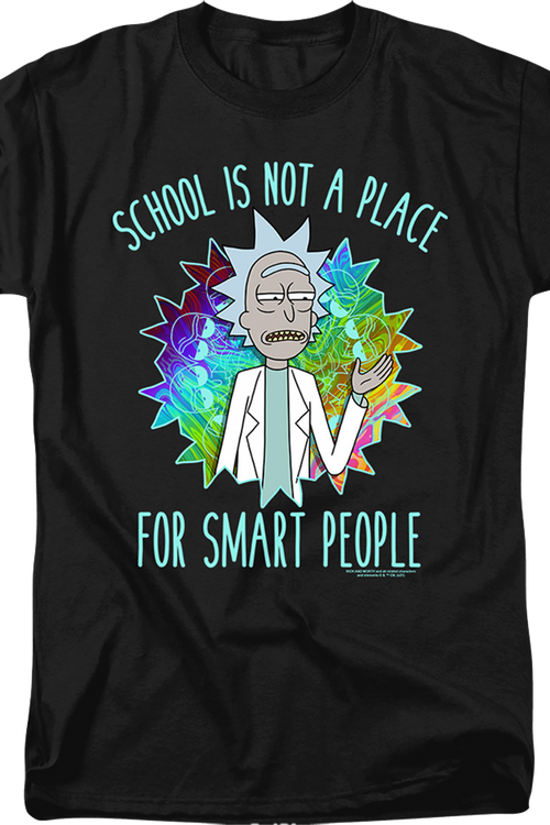 School Is Not A Place For Smart People Rick And Morty T-Shirtmain product image