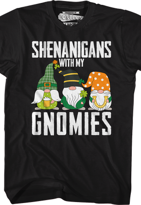 Shenanigans With My Gnomies T-Shirt