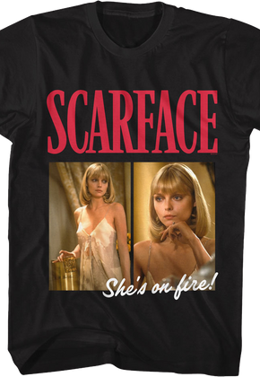 She's On Fire Scarface T-Shirt