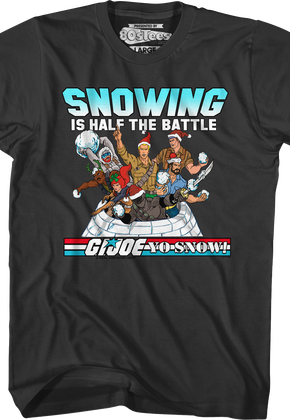 Snowing Is Half The Battle GI Joe T-Shirt