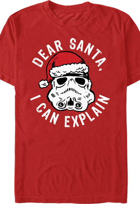 Stormtrooper Dear Santa, I Can Explain Star Wars T-Shirt